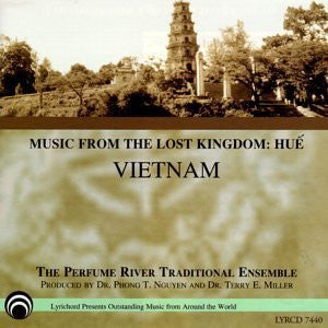 Music from the Lost Kingdom Vietnam, The Perfume River Traditional Ensemble <font color="bf0606"><i>DOWNLOAD ONLY</i></font> LYR-7440