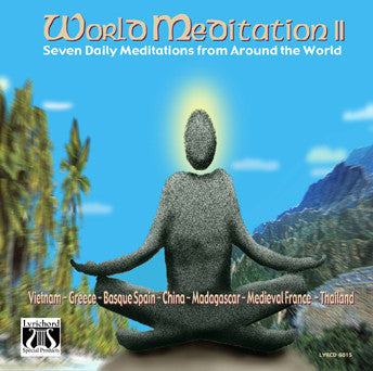 World Meditation II: One Full Week's Daily Meditations from Around the World - <font color="bf0606"><i>DOWNLOAD ONLY</i></font> LYR-6015