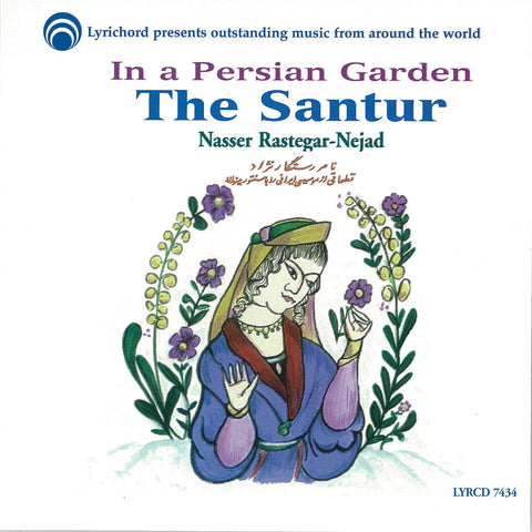 Nasser Rastegar-Nejad: In a Persian Garden - The Santur <font color="bf0606"><i>DOWNLOAD ONLY</i></font> LYR-7434