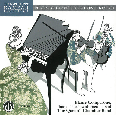 Jean-Philippe Rameau 1683-1764, Pieces de Clavecin en Concert (1741) - Elaine Comparone & The Queen's Chamber Band <font color="bf0606"><i>DOWNLOAD ONLY</i></font> LEMS-8040