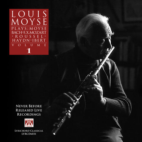 Louis Moyse Plays: Moyse, Bach, F.X. Mozart, Roussel, Haydn, Ibert, Volume 1 LYR-6031